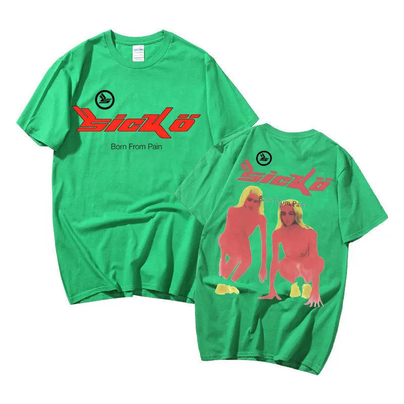 Sicko Born From Pain T Shirt