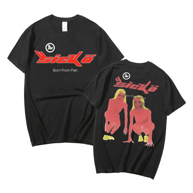 Sicko Born From Pain T Shirt