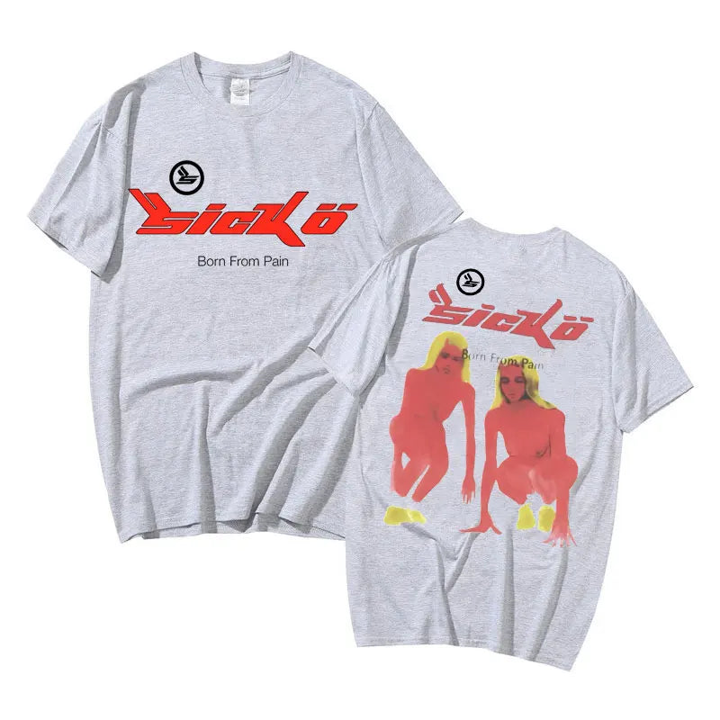 Sicko Born From Pain T Shirt