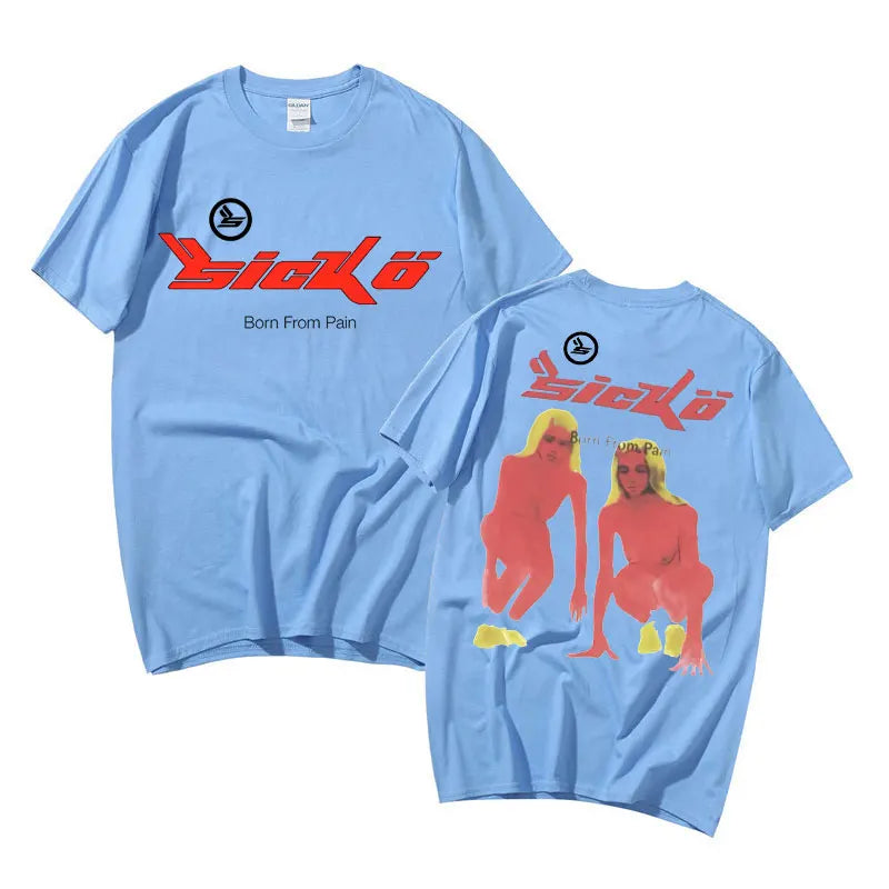 Sicko Born From Pain T Shirt