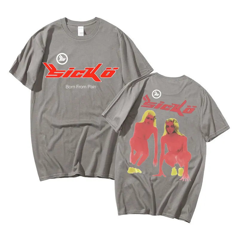 Sicko Born From Pain T Shirt